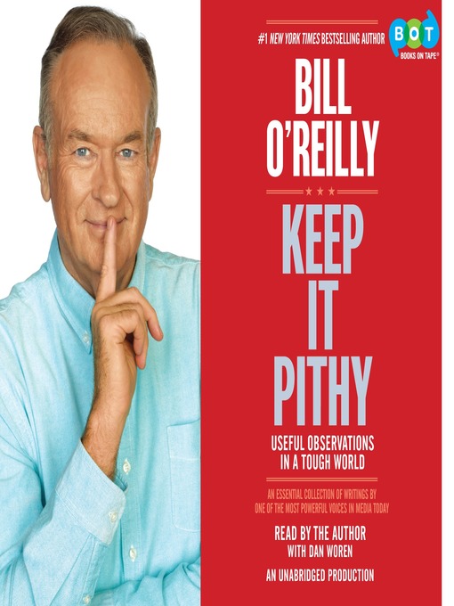 Title details for Keep It Pithy by Bill O'Reilly - Wait list
